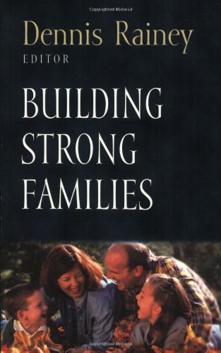 Building Strong Families (Foundations for the Family Series)