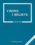 Credo: I Believe Activity Book (Faith and Life Catechisms, Book 5)