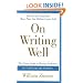On Writing Well, 30th Anniversary Edition: The Classic Guide to Writing Nonfiction