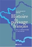 Histoire du paysage français : De la préhistoire à nos jours