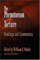 The Phenomenon of Torture: Readings and Commentary (Pennsylvania Studies in Human Rights)