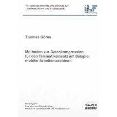 Methoden zur Datenkompression f�r den Telematikeinsatz am Beispiel mobiler Arbeitsmaschinen