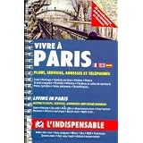 Vivre � Paris plans, services, adressses, et telephonepar Plans Indispensable