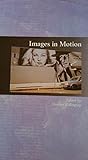 Images in motion