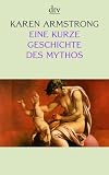 Eine kurze Geschichte des Mythos - Karen Armstrong