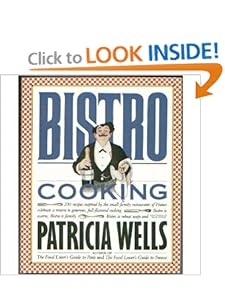 Bistro Cooking: 200 Recipes Inspired by the Sm
