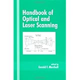 Handbook of Optical and Laser Scanning (Optical Science and Engineering)