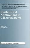 Biostatistical Applications in Cancer Research Biostatistical Applications in Cancer Research