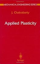 Applied Plasticity (Mechanical Engineering Series)