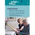 Aktives Musizieren mit der Veeh-Harfe: Ein musikgeragogisches Konzept f�r Menschen mit dementiellen Syndromen