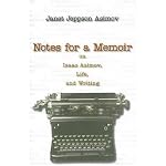 Notes for a Memoir: On Isaac Asimov, Life, And Writing book cover