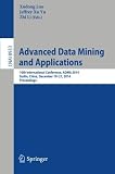 Advanced data mining and applications : 10th International Conference, ADMA 2014, Guilin, China, December 19-21, 2014, proceedings