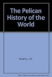 The Pelican history of the world
