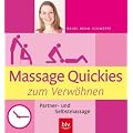 Massage Quickies zum Verw�hnen: Partner- und Selbstmassage