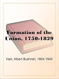Formation of the Union, 1750-1829