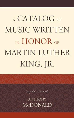A Catalog of Music Written in Honor of Martin Luther King JR., by Anthony McDonald