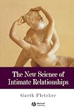 The New Science of Intimate Relationships