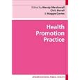 Health Promotion Practice (Understanding Public Health) by Wendy Macdowall, Chris Bonnell, and Maggie Davies