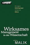 Produkt-Bild: Wirksames Management in der Wissenschaft: Die eigene Arbeitsgruppe erfolgreich f&uuml;hren (Edition-Malik)