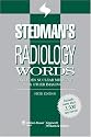 Stedman's Radiology Words: Includes Nuclear Medicine and Other Imaging (Stedman's Word Book)
