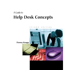 A Guide to Help Desk Concepts, Second Edition