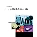A Guide to Help Desk Concepts, Second Edition