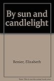 By sun and candlelight