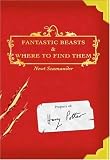 Fantastic Beasts and Where to Find Them unknown Edition by Scamander, Newt (2001)