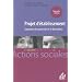 Projet d'�tablissement : Comment le concevoir et le formaliser, Dans le secteur social et m�dico-social