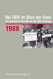 Die DDR im Blick der Stasi 1988: Die geheimen Berichte an die SED-F&uuml;hrung (Ddr Im Blick der Stasi - die Geheimen Berichte An die sed-Fuh) - Frank Joestel