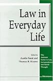 Law in Everyday Life (The Amherst Series in Law, Jurisprudence, and Social Thought)