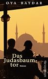 Das Judasbaumtor - Oya Baydar