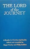 The Lord of the journey : a reader in Christian spirituality