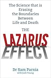 The Lazarus effect : the science that is rewriting the boundaries between life and death