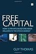 Image of Free Capital: How 12 private investors made millions in the stock market