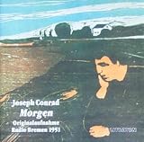 Literatur - Morgen (Joseph Conrad) (Originalaufnahme Radio Bremen 21.02.1951)