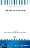 Suicide as a weapon