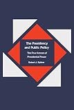 The presidency and public policy : the four arenas of presidential power