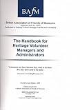 The handbook for heritage volunteer managers and administrators