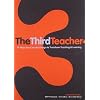 The Third Teacher: 79 Ways You Can Use Design to Transform Teaching & Learning
