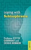 Coping with schizophrenia
