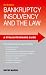 Bankruptcy, Insolvency and the Law