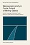 Stereoscopic Acuity in Ocular Pursuit of Moving Objects: Dynamic Stereoscopy and Movement Parallax: Relevance to Road Safety and Occupational Medicine (Documenta Ophthalmologica)