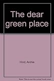 The dear green place