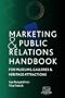 Marketing and Public Relations Handbook for Museums, Galleries, and Heritage Attractions