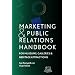 Marketing and Public Relations Handbook for Museums, Galleries, and Heritage Attractions