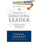 Becoming a Coaching Leader: The Proven Strategy for Building Your Own Team of Champions by Daniel S. Harkavy