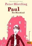 Produkt-Bild: Paul das Hauskind: Roman f&uuml;r Kinder
