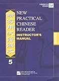 New Practical Chinese Reader: Instructor s Manual v. 5