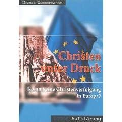 Christen unter Druck: Kommt eine Christenverfolgung in Europa